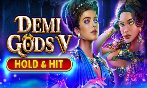 Demi Gods V - Hold & Hit